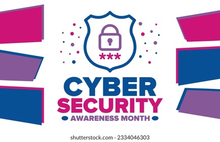 Cyber Security Awareness Month. Celebrated annual in October to raise awareness about digital security and empower everyone to protect their personal data from digital forms of crime. Vector poster