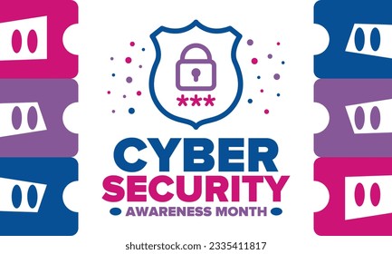 Cyber Security Awareness Month. Celebrated annual in October to raise awareness about digital security and empower everyone to protect their personal data from digital forms of crime. Vector poster