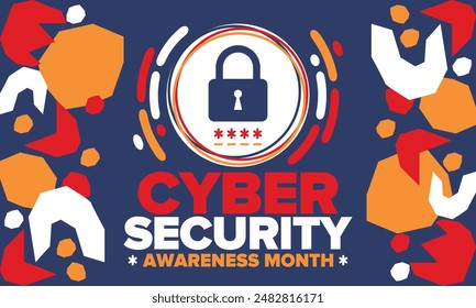 Cyber Security Awareness Month. Celebrated annual in October to raise awareness about digital security and empower everyone to protect their personal data from digital forms of crime. Vector poster