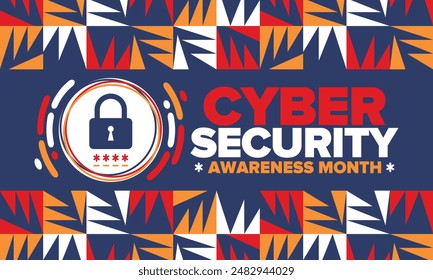 Cyber Security Awareness Month. Celebrated annual in October to raise awareness about digital security and empower everyone to protect their personal data from digital forms of crime. Vector poster
