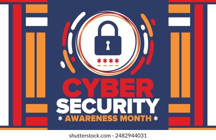 Cyber Security Awareness Month. Celebrated annual in October to raise awareness about digital security and empower everyone to protect their personal data from digital forms of crime. Vector poster