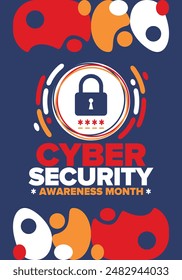 Cyber Security Awareness Month. Celebrated annual in October to raise awareness about digital security and empower everyone to protect their personal data from digital forms of crime. Vector poster