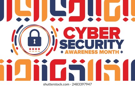 Cyber Security Awareness Month. Celebrated annual in October to raise awareness about digital security and empower everyone to protect their personal data from digital forms of crime. Vector poster