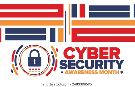 Cyber Security Awareness Month. Celebrated annual in October to raise awareness about digital security and empower everyone to protect their personal data from digital forms of crime. Vector poster