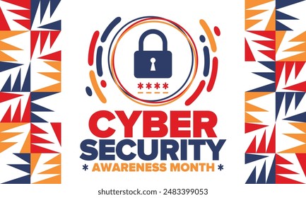 Cyber Security Awareness Month. Celebrated annual in October to raise awareness about digital security and empower everyone to protect their personal data from digital forms of crime. Vector poster