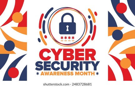Cyber Security Awareness Month. Celebrated annual in October to raise awareness about digital security and empower everyone to protect their personal data from digital forms of crime. Vector poster