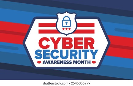 Cyber Security Awareness Month. Celebrated annual in October to raise awareness about digital security and empower everyone to protect their personal data from digital forms of crime. Vector poster