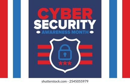 Cyber Security Awareness Month. Celebrated annual in October to raise awareness about digital security and empower everyone to protect their personal data from digital forms of crime. Vector poster