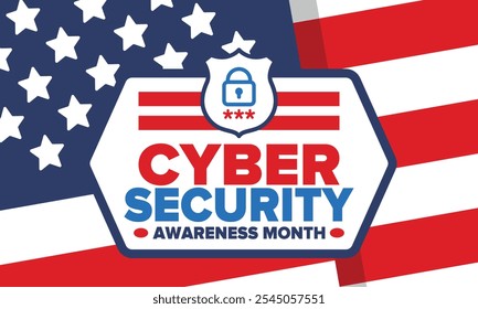 Cyber Security Awareness Month. Celebrated annual in October to raise awareness about digital security and empower everyone to protect their personal data from digital forms of crime. Vector poster