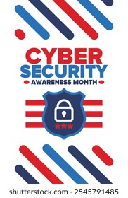 Cyber Security Awareness Month. Celebrated annual in October to raise awareness about digital security and empower everyone to protect their personal data from digital forms of crime. Vector poster