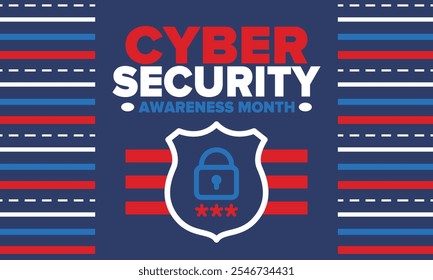 Cyber Security Awareness Month. Celebrated annual in October to raise awareness about digital security and empower everyone to protect their personal data from digital forms of crime. Vector poster