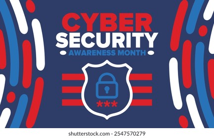 Cyber Security Awareness Month. Celebrated annual in October to raise awareness about digital security and empower everyone to protect their personal data from digital forms of crime. Vector poster