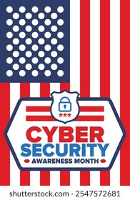 Cyber Security Awareness Month. Celebrated annual in October to raise awareness about digital security and empower everyone to protect their personal data from digital forms of crime. Vector poster