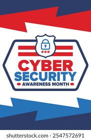 Cyber Security Awareness Month. Celebrated annual in October to raise awareness about digital security and empower everyone to protect their personal data from digital forms of crime. Vector poster