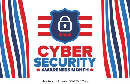 Cyber Security Awareness Month. Celebrated annual in October to raise awareness about digital security and empower everyone to protect their personal data from digital forms of crime. Vector poster