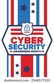 Cyber Security Awareness Month. Celebrated annual in October to raise awareness about digital security and empower everyone to protect their personal data from digital forms of crime. Vector poster