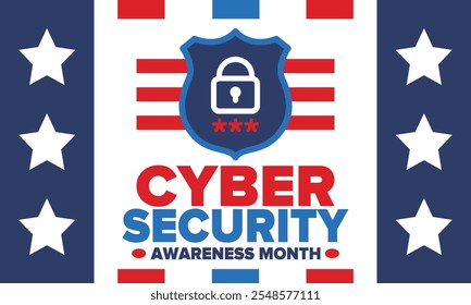 Cyber Security Awareness Month. Celebrated annual in October to raise awareness about digital security and empower everyone to protect their personal data from digital forms of crime. Vector poster