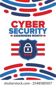 Cyber Security Awareness Month. Celebrated annual in October to raise awareness about digital security and empower everyone to protect their personal data from digital forms of crime. Vector poster