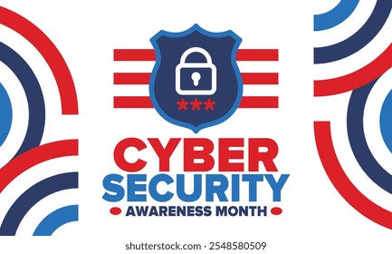 Cyber Security Awareness Month. Celebrated annual in October to raise awareness about digital security and empower everyone to protect their personal data from digital forms of crime. Vector poster