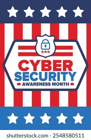 Cyber Security Awareness Month. Celebrated annual in October to raise awareness about digital security and empower everyone to protect their personal data from digital forms of crime. Vector poster