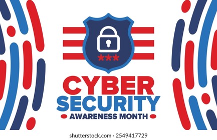 Cyber Security Awareness Month. Celebrated annual in October to raise awareness about digital security and empower everyone to protect their personal data from digital forms of crime. Vector poster