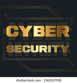 Cyber security conceptual lettering in the style of the printed circuit board with the golden circuit buses and contacts