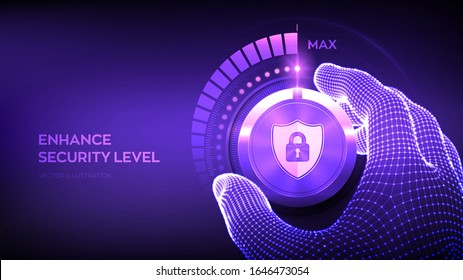 Cyber security levels knob button. Increasing data protection level. Wireframe hand turning a secure test knob to the maximum position. Information or network security concept. Vector illustration.