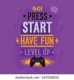 Cyber Sport Motivation poster "Press start, have fun, level up". Gamer quote. Vector Illustration.