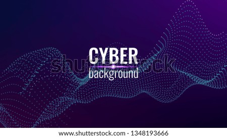 Cyber technological background. Nanotechnology. Scientific hi-tech backdrop for user interface. Wavy structure from particles. Big data, artificial intelligence, music hud. Blockchain and cryptocurren