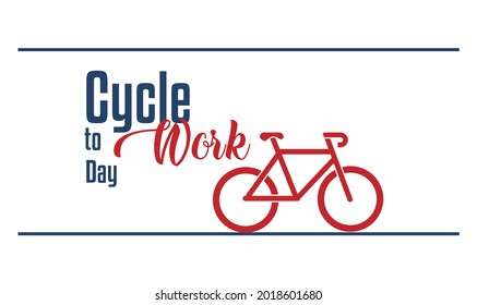 Cycle to Work Day. Holiday concept. Template for background, Web banner, card, poster, t-shirt with text inscription