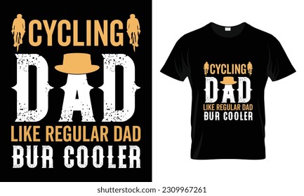 Cycling dad like regular dad bur cooler T-shirt Design t-shirt design- father's day quotes t-shirt design, dad Vintage Vector graphic t Shirt Design Bundle,
Father's Day Typography t-Shirt design 