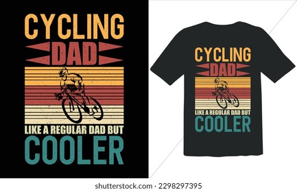 Cycling Dad Like A Regular Dad But Cooler Funny Dad Lover Retro Vintage Father's Day t Shirt Design,happy father's day t shirt,happy father's day t shirt,Father's Day Cycling  t Shirt Design,