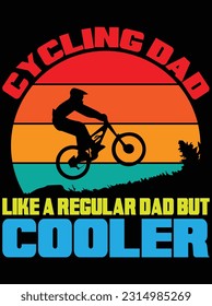 Cycling dad like a regular dad but cooler vector art design, eps file. design file for t-shirt. SVG, EPS cuttable design file svg