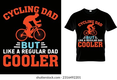  Cycling Dad Like A Regular Dad But Cooler Funny Cyclist Gift T-Shirt