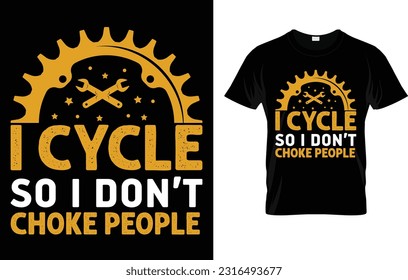 I Cycling So I Don't Choke People Biker Cycling T-Shirt