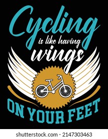 Cycling Is Like Having Wings On Your Feet T-Shirt Design