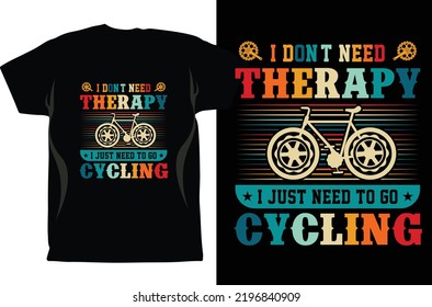 Cycling T-shirt Design Vector graphics. Unisex. Bicycle Riders. Bike Shirt. Funny Cycling T-Shirt. Gifts For Cyclist. Cycling Shirt. Fixed Gear Shirt