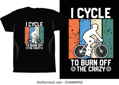 Cycling T-shirt Design Vector graphics. Unisex. Bicycle Riders. Bike Shirt. Funny Cycling T-Shirt. Gifts For Cyclist. Cycling Shirt. Fixed Gear Shirt