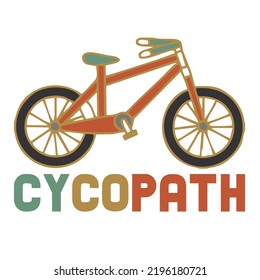 Cycopathis a vector design for printing on various surfaces like t shirt, mug etc.