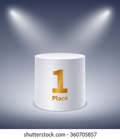 Cylindrical podium with inscription First place in glow of spotlights