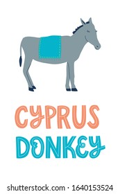 Cyprus donkey hand drawn lettering poster. Animal and text isolated on white background. Souvenir postcard with phrase. Print for textile. Vector design. 