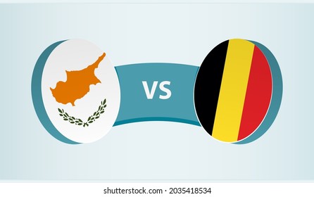 Cyprus versus Belgium, team sports competition concept. Round flag of countries.