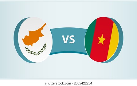 Cyprus versus Cameroon, team sports competition concept. Round flag of countries.