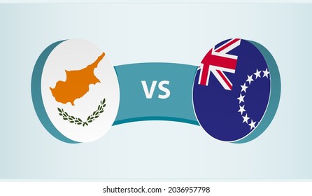 Cyprus versus Cook Islands, team sports competition concept. Round flag of countries.