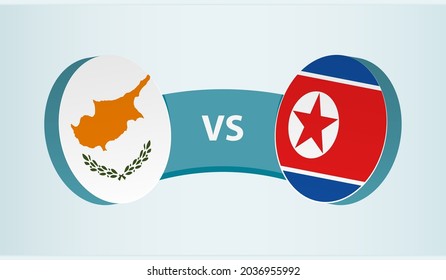 Cyprus versus North Korea, team sports competition concept. Round flag of countries.