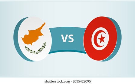 Cyprus versus Tunisia, team sports competition concept. Round flag of countries.