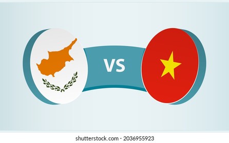 Cyprus versus Vietnam, team sports competition concept. Round flag of countries.