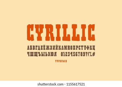 Cyrillic serif font in the style of handmade graphics. Letters and numbers for western, cinema, cartoon logo and title design