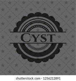 Cyst  black badge