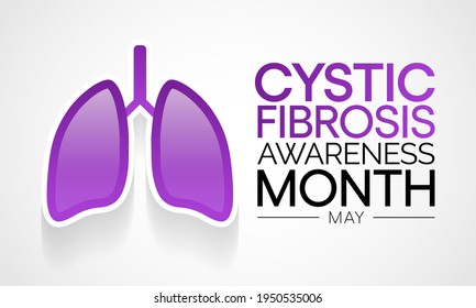 Cystic Fibrosis awareness month observed each year in May, it is a progressive, genetic disease that causes persistent lung infections and limits the ability to breathe over time. Vector illustration.